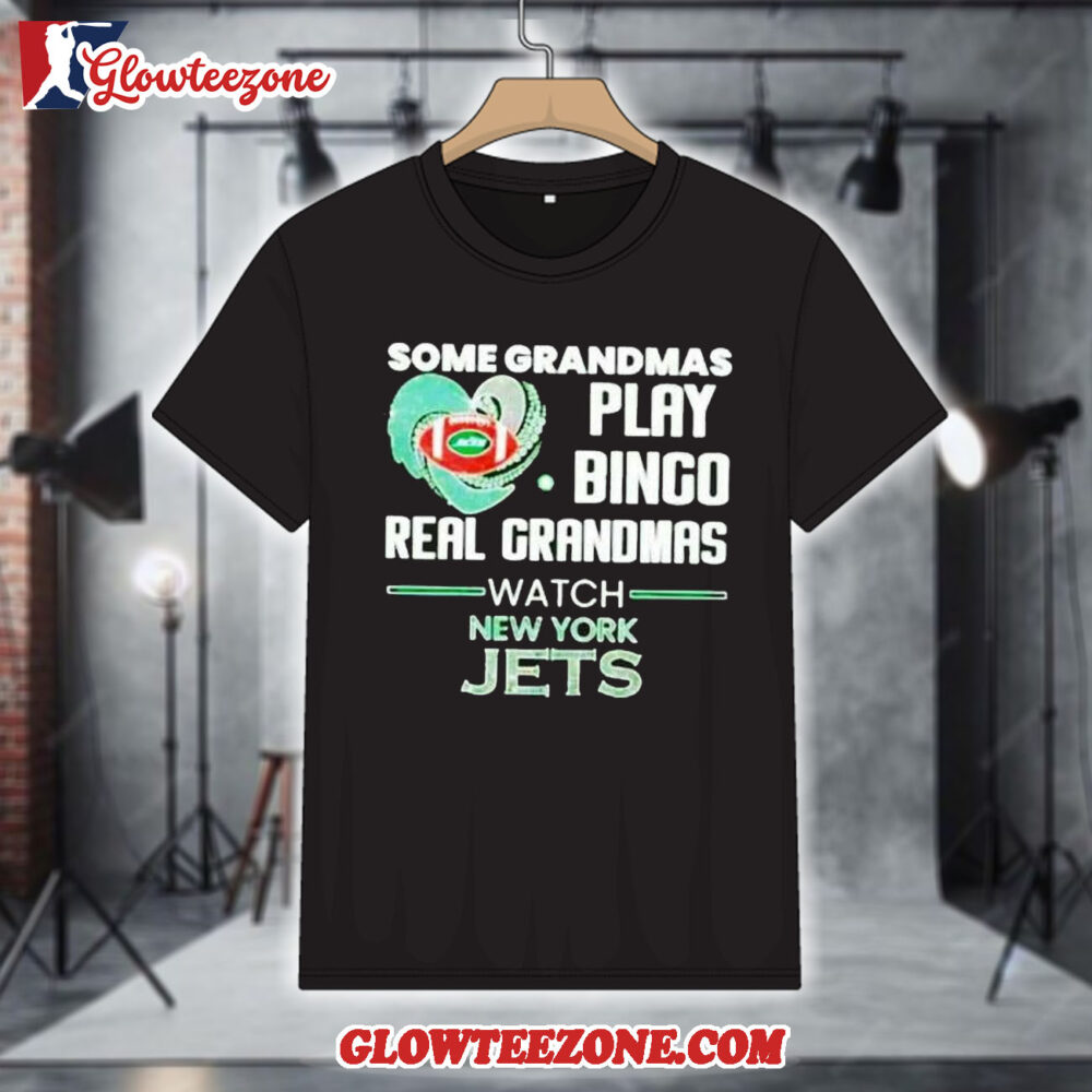Some Grandmas Play Bingo Real Grandmas Watch New York Jets 2026 Shirt 1
