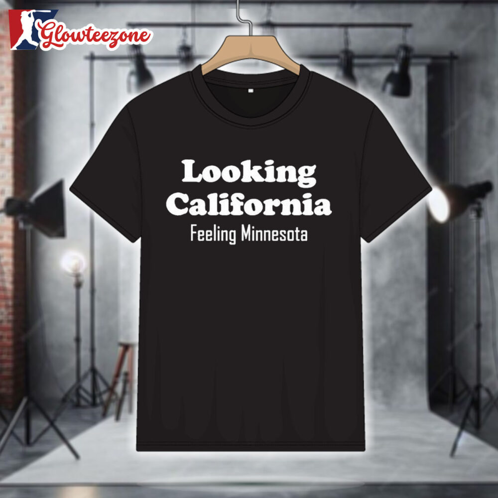 Tim Walz Looking California Feeling Minnesota T Shirt 1