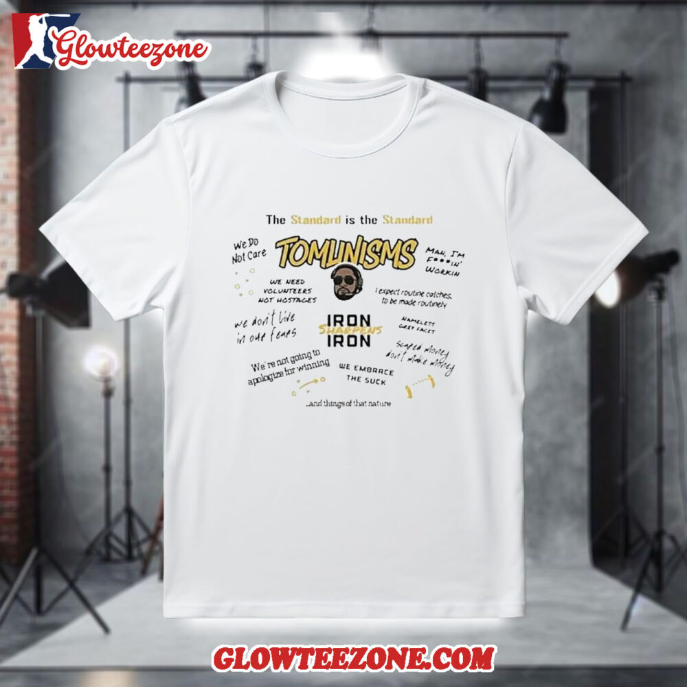 Tomlinisms Mike Tomlin Pittsburgh Steelers The Standard Is The Standard We Embrace The Suck We Do Not Care Shirt 1
