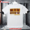 Washington Commanders Hail to the Commanders Shirt 1