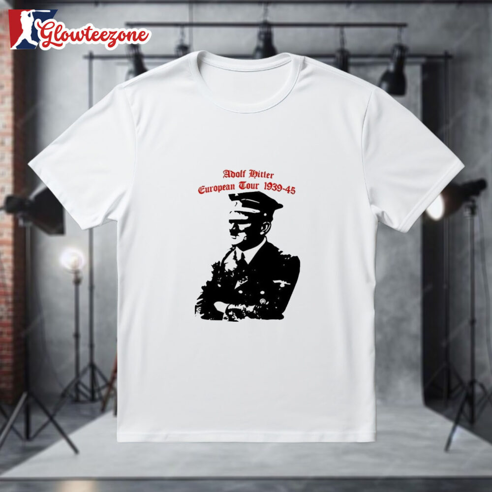 Adolf Hitler European Tour 1939 1945 Dates Shirt 1