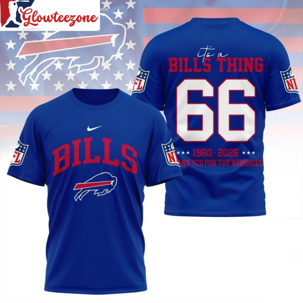Buffalo Bills 2026 Nfl Legacy Tee Its A Bills Thing 1960 2026 Thank You For The Memories All Over Print Shirt
