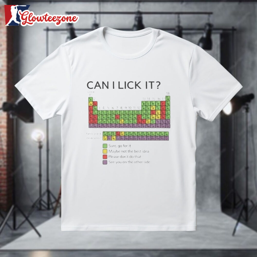 Can I Lick It Periodic Table Science Shirt 1