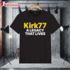 Charlie Kirk 77 A Legacy That Lives Shirt 1