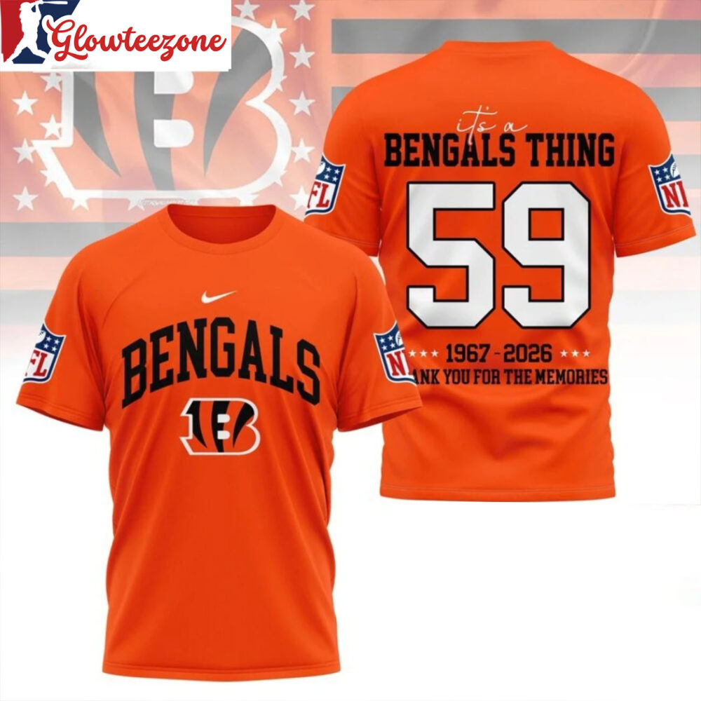 Cincinnati Bengals 2026 Nfl Legacy Tee Its A Bengals Thing 1967 2026 Thank You For The Memories All Over Print Shirt