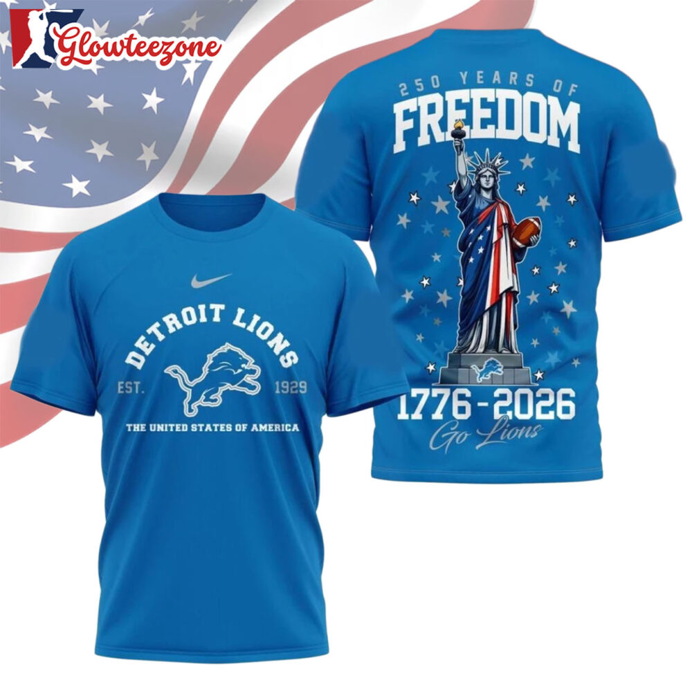 Detroit Lions NFL 250 Years of American Freedom Logo 3D T Shirt Sweatshirt Hoodie