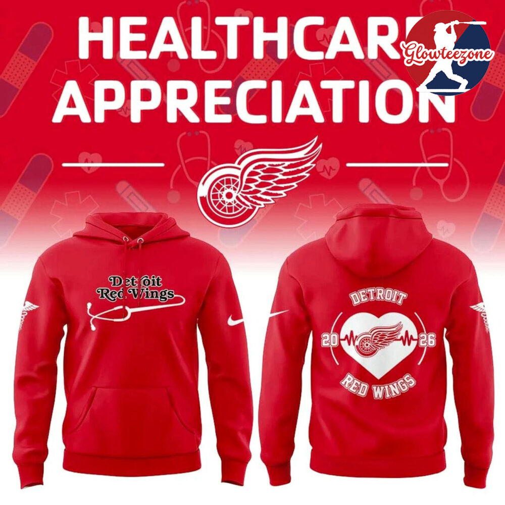 Detroit Red Wings Healthcare Appreciation Night 2026 Edition 3D T Shirt Sweatshirt Hoodie