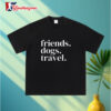 Friends Dogs Travel Shirt 3