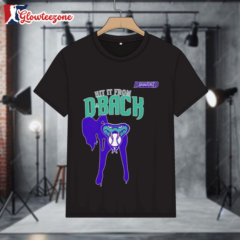 Hit It From Da Back Arizona Diamondbacks Shirt 1