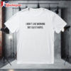 I Dont Like Working Out Cuz It Hurts Shirt 1