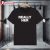Kelani Jordan Really Her Shirt 1