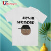 Kevin Spencer Character Shirt 3