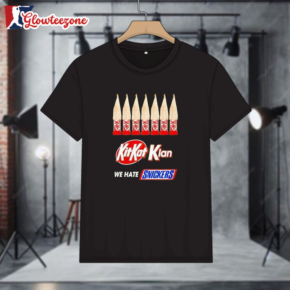 Kit Kat Klan We Hate Snickers Shirt 1