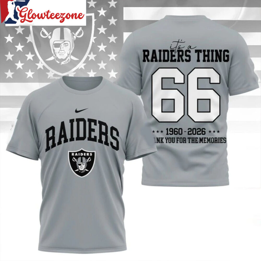 Las Vegas Raiders 2026 Nfl Legacy Tee Its A Raiders Thing 1960 2026 Thank You For The Memories All Over Print Shirt