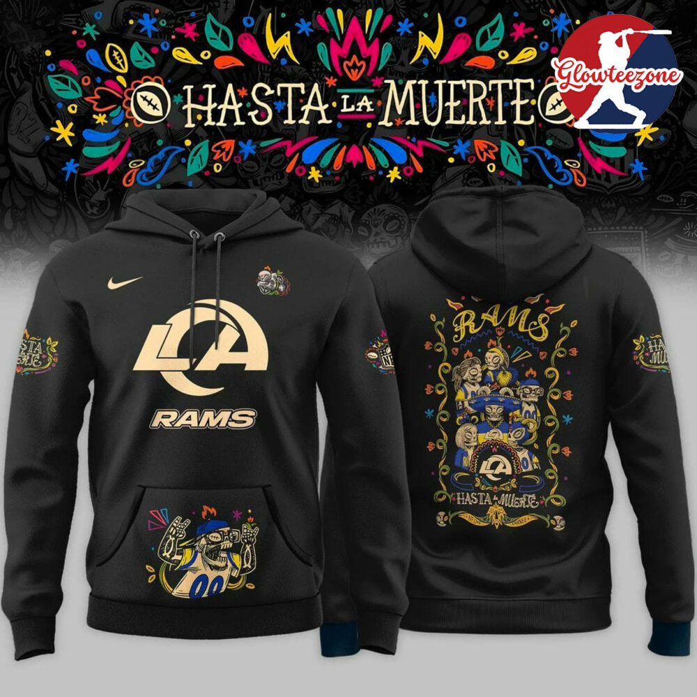 Los Angeles Rams Hasta La Muerte Edition Hoodie