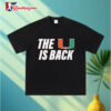 Miami Hurricanes The U Is Back T Shirt Sweatshirt Hoodie 3