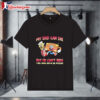 My Dad Can Die But He Cant Hide I Will Annoy Him In The Afterlife Shirt 1