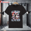 New England Patriots All We Got All We Need Shirt 1