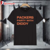 Packers Party With Diddy T shirts 1