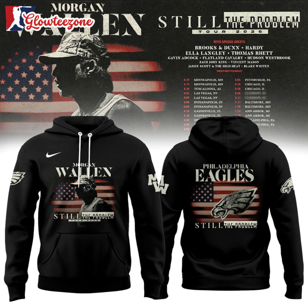 Philadelphia Eagles x Morgan Wallen Still The Problem Tour 2026 Hoodie
