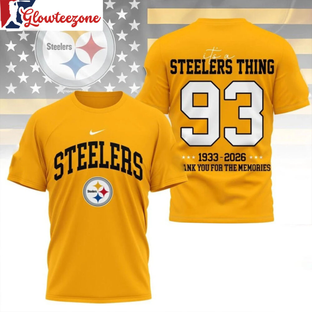 Pittsburgh Steelers 2026 Nfl Legacy Tee Its A Pittsburgh Thing 1933 2026 Thank You For The Memories All Over Print Shirt
