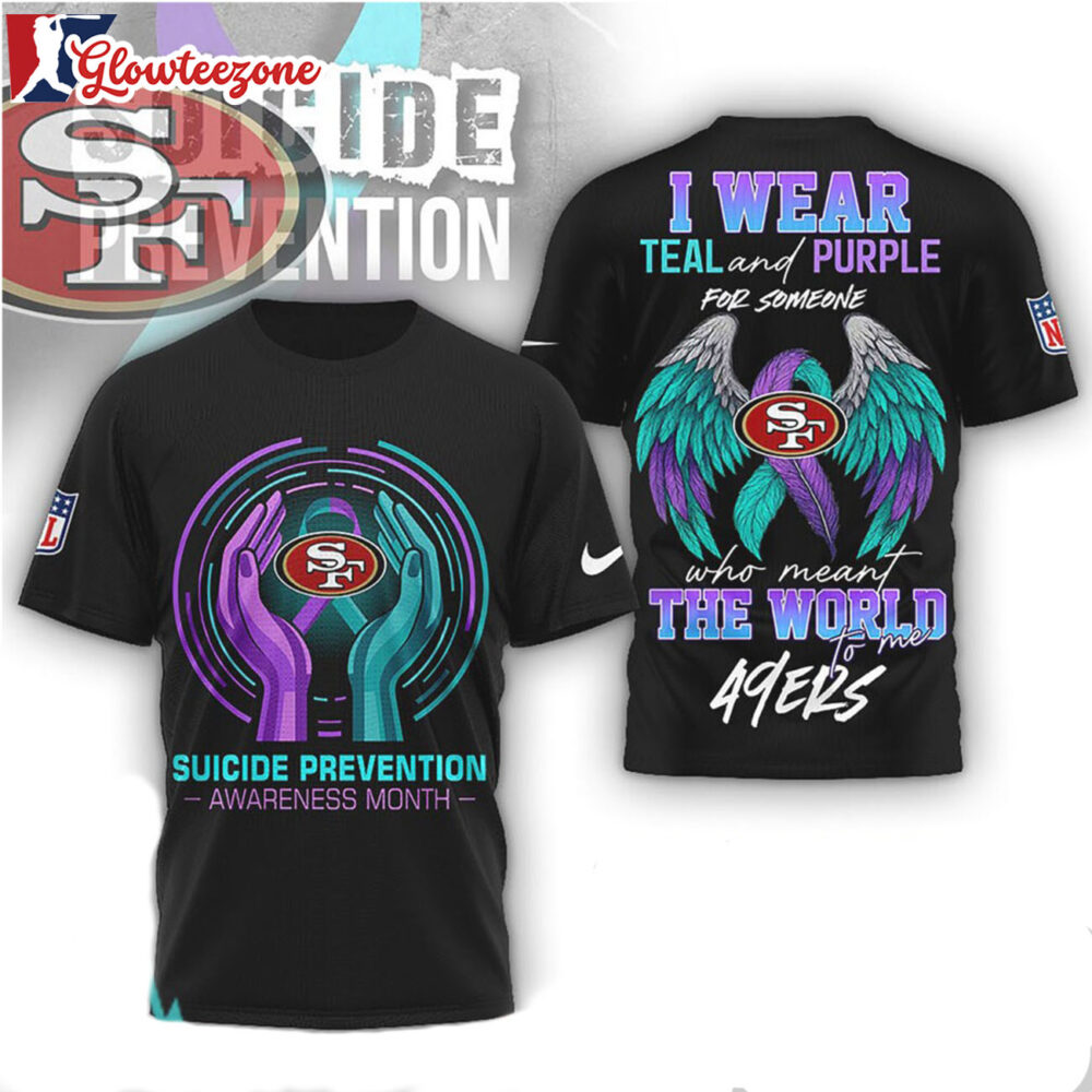 San Francisco 49ers NFL x Suicide Prevention Awareness Teal And Purple 3D T Shirt Sweatshirt Hoodie