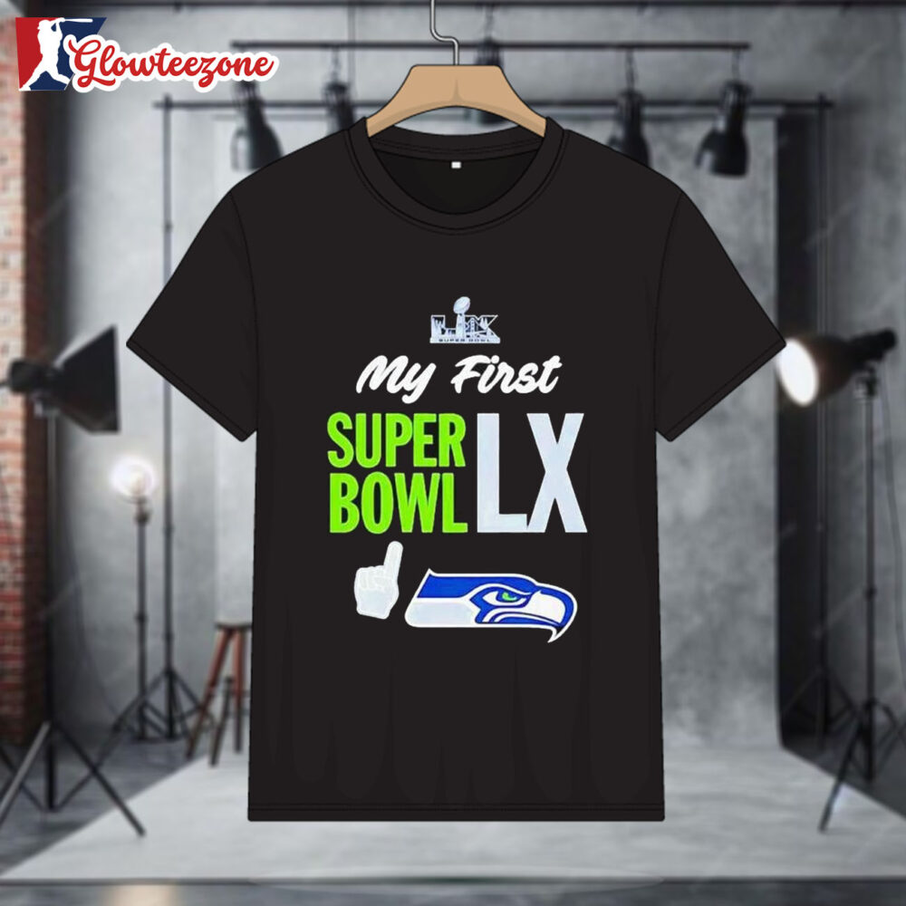 Seahawks Super Bowl My First Super Bowl LX Shirt 1