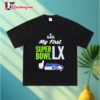 Seahawks Super Bowl My First Super Bowl LX Shirt 3