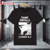 Tame Impala Loser 93 Shirt 1