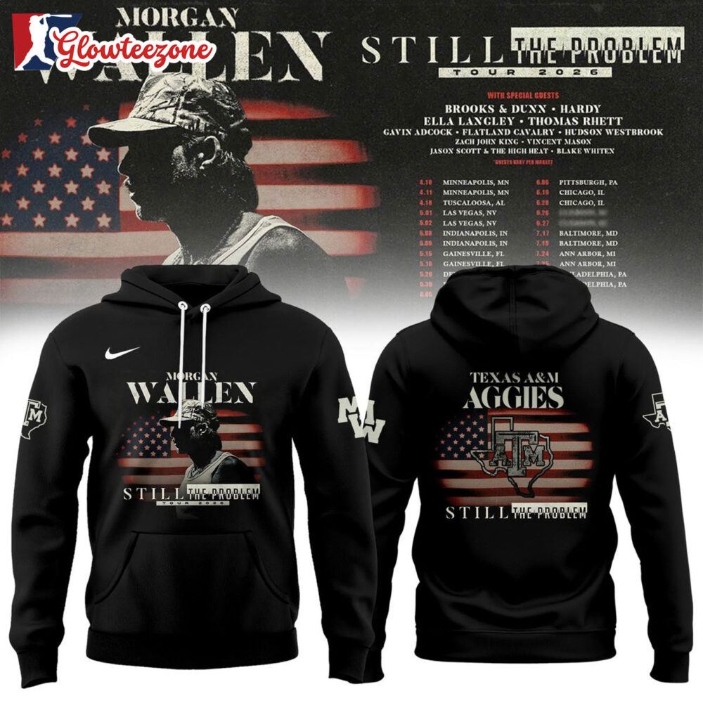 Texas Am Aggies x Morgan Wallen Still The Problem Tour 2026 Hoodie T Shirt