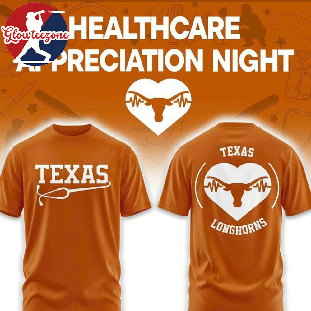 Texas Longhorns Healthcare Appreciation Night 2026 NCAA 3D T Shirt Sweatshirt Hoodie