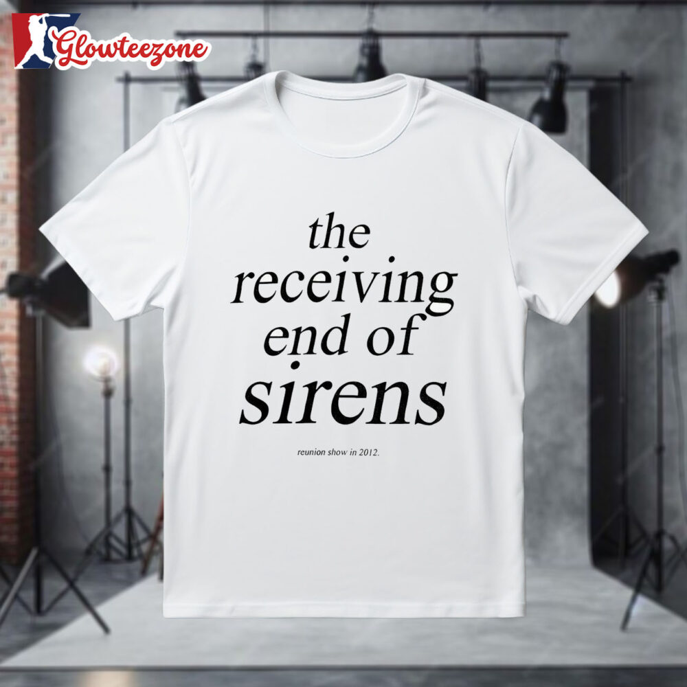 The Receiving End Of Sirens Shirt 1