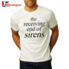 The Receiving End Of Sirens Shirt 2