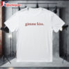 Williams And Storrie Gimme Kiss Shirt 1